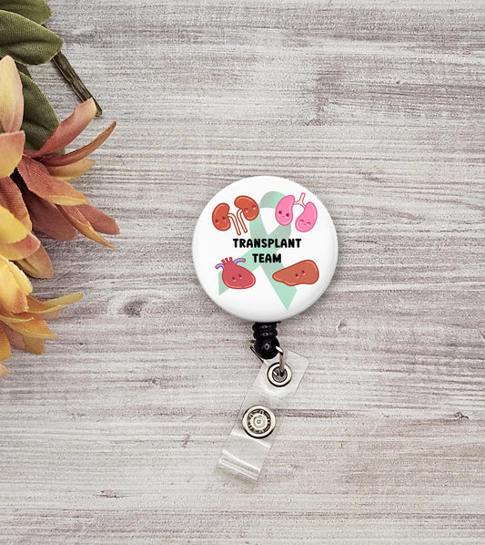 Transplant Team name ID badge holder healthcare badge reel gift graduation funny cute kawaii badge gift organ donation badge