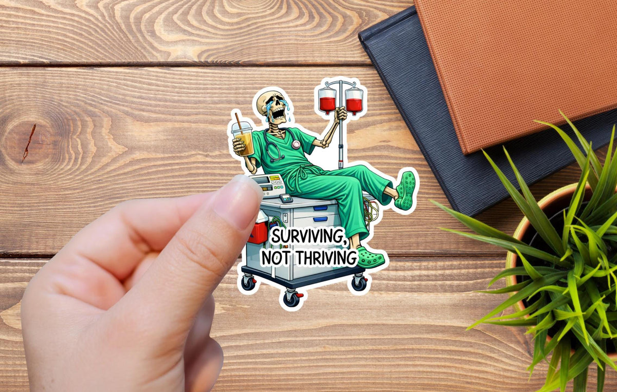 ER Nurse Vinyl Sticker – Surviving Not Thriving – Funny Emergency Room Staff Decal – Healthcare Worker Gift – 2.5 Inch Sticker Doctor Emerg